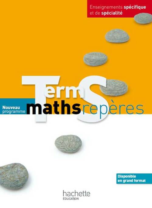 Livrenpoche : Maths Repères Terminale S spécifique et spécialité - Livre élève Format compact - Edition 2012 - Agnès Choquer - Livre
