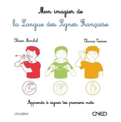 Livrenpoche : Mon imagier de la langue des signes française : Apprends à signer tes premiers mots - Olivier Marchal - Livre