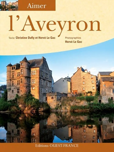 Livrenpoche : Aimer l'Aveyron - Christine Dufly - Livre