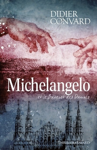 Livrenpoche : Michelangelo et le banquet des damnés - Didier Convard - Livre