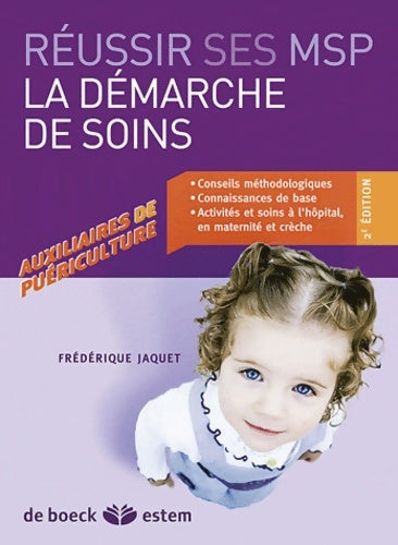 Livrenpoche : La démarche de soins de l'auxiliaire de puériculture - Frédérique Jaquet - Livre