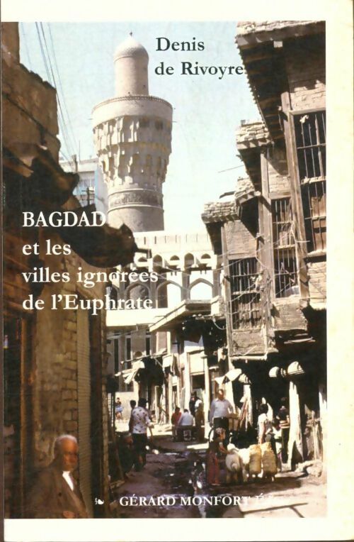 Livrenpoche : Bagdad et les villes ignorées de l'Euphrate - Denis De Rivoyre - Livre