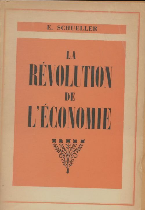 Livrenpoche : La révolution de l'économie - E. Schueller - Livre