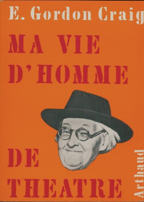 Livrenpoche : Ma vie d'homme de théâtre - Graig Gordon E. - Livre