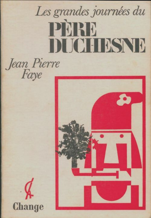 Livrenpoche : Les grandes journées du Père Duchesne - Jean-Pierre Faye - Livre