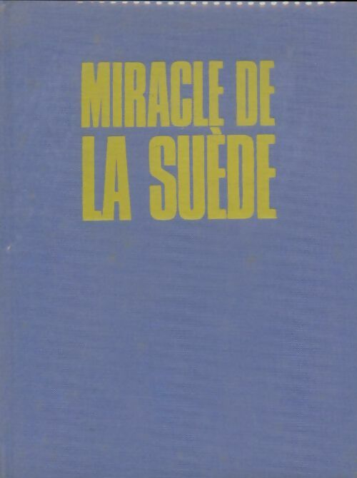 Livrenpoche : Miracle de la Suède. Un pays pauvre devient riche - Tyra Ferlet - Livre