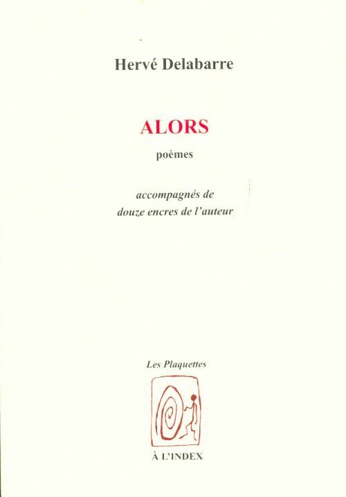 Livrenpoche : Alors - Herve Delabarre - Livre