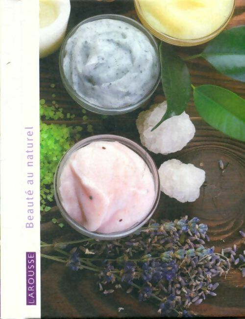 Livrenpoche : La petite bibliothèque du bien-être Tome V : Beauté au naturel - Collectif - Livre