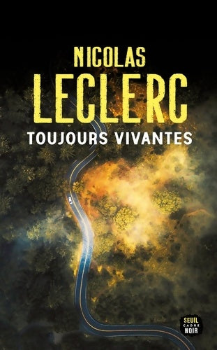Livrenpoche : Toujours vivantes - Nicolas Leclerc - Livre