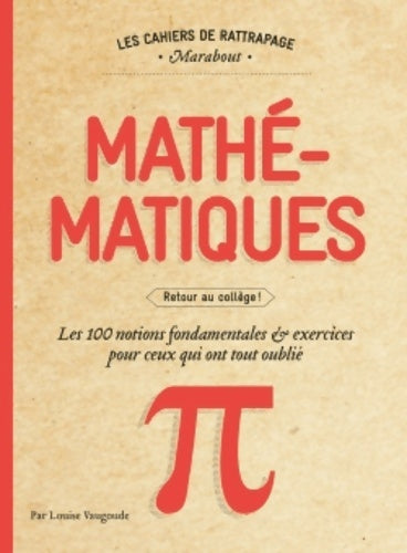 Livrenpoche : Les cahiers de rattrapage Mathématiques - Louise Vaugoude - Livre