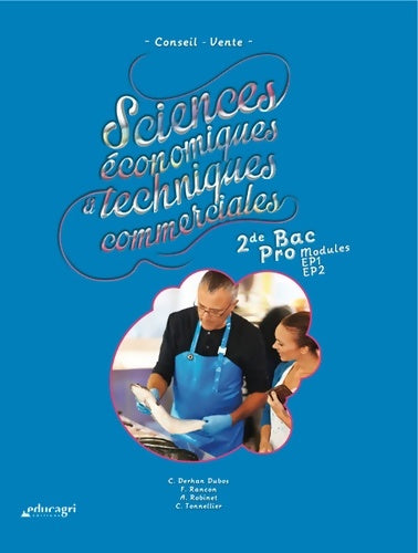 Livrenpoche : Sciences économiques et techniques commerciales Seconde bac pro modules ep1 ep2 : Conseil vente - Collectif - Livre