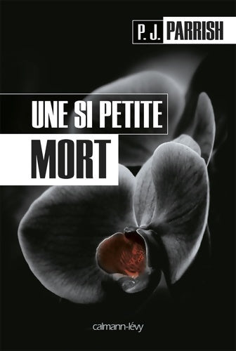 Livrenpoche : Une si petite mort - P. J. Parrish - Livre