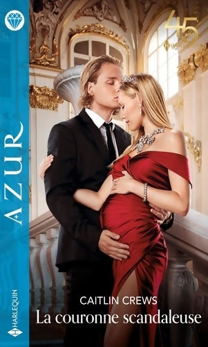 Livrenpoche : La couronne scandaleuse - Caitlin Crews - Livre