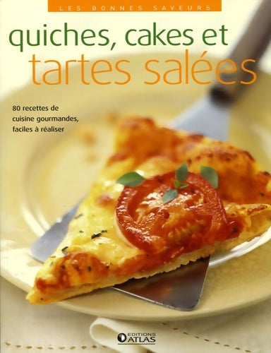 Livrenpoche : Quiches cakes et tartes salées : 80 recettes de cuisine gourmandes faciles à réaliser - Collectif - Livre