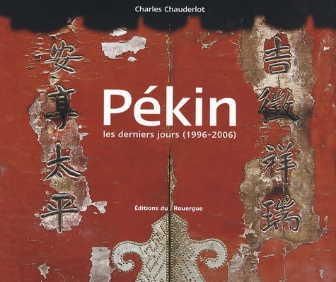 Livrenpoche : Pékin : Les derniers jours - Charles Chauderlot - Livre