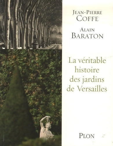 Livrenpoche : La Merveilleuse Histoire du jardin de Versailles - Jean-Pierre Coffe - Livre