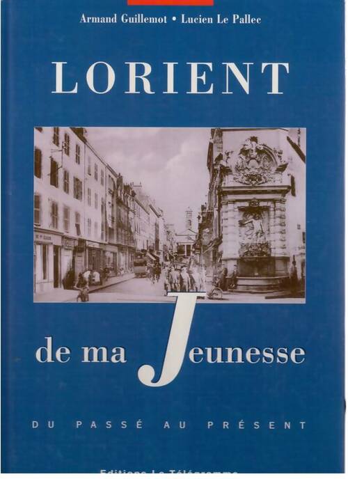 Livrenpoche : Lorient de ma jeunesse - Lucien Le Pallec - Livre