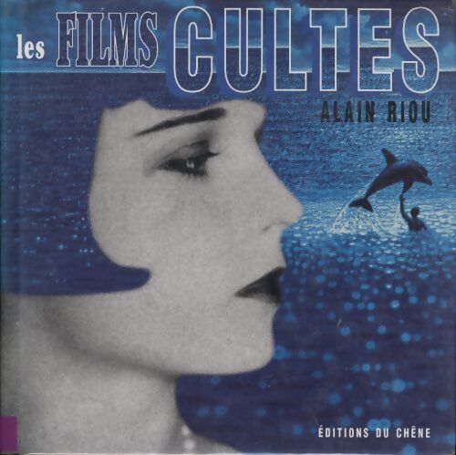 Les films cultes - Alain Riou - Livre