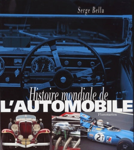 Livrenpoche : Histoire mondiale de l'automobile - Serge Bellu - Livre