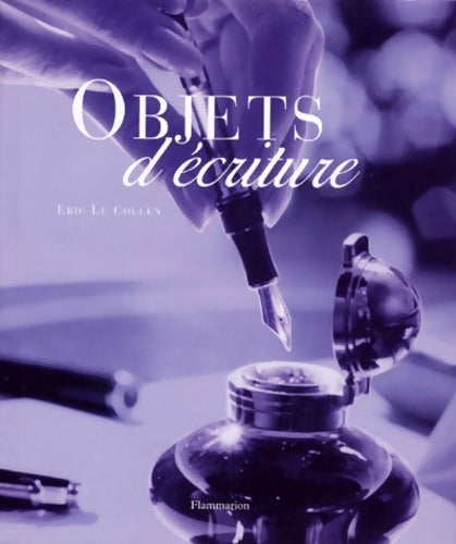 Livrenpoche : Objets d'écriture - Eric Le Collen - Livre