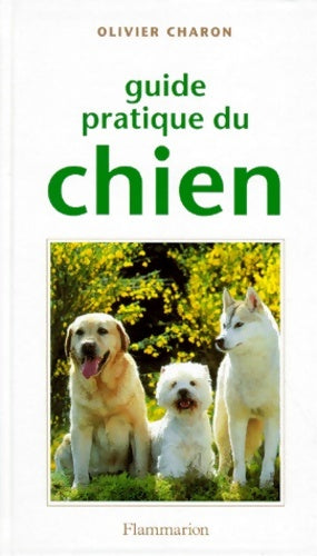 Livrenpoche : Guide pratique du chien - Charon Olivier - Livre