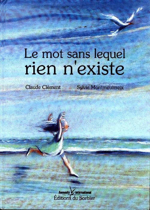 Livrenpoche : Le mot sans lequel rien n'existe - Clément - Livre
