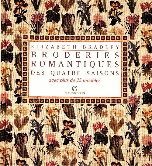 Livrenpoche : Broderies romantiques : Les quatre saisons - Elizabeth Bradley - Livre