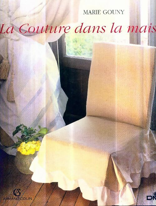 Livrenpoche : La couture dans la maison - Marie Gouny - Livre
