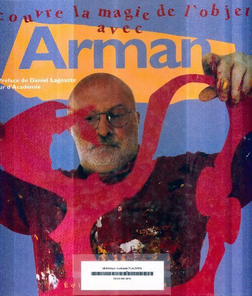 Livrenpoche : Découvre la magie de l'objet avec arman - Arman - Livre
