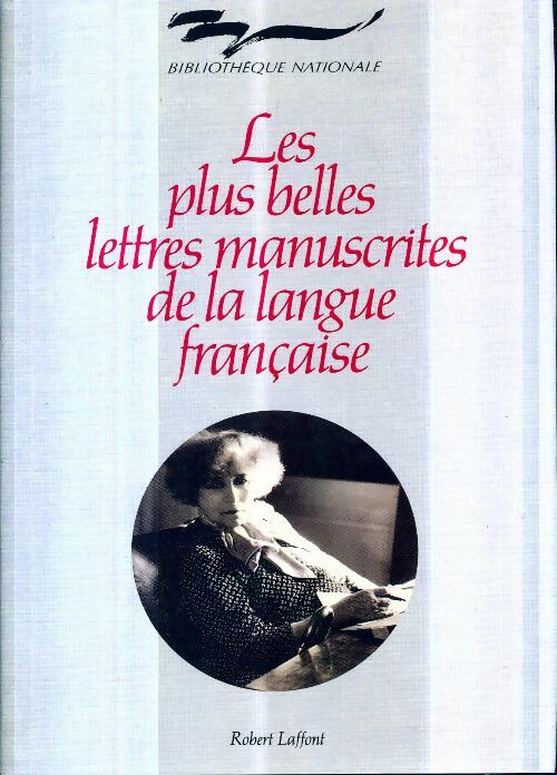 Livrenpoche : Les plus belles lettres manuscrites de la langue française - Collectif - Livre