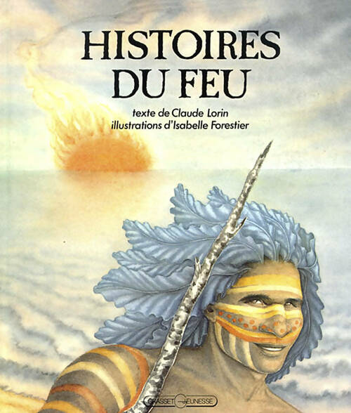 Livrenpoche : Histoires du feu - Claude Lorin - Livre