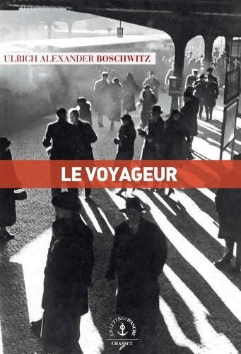 Livrenpoche : Le voyageur : Roman - Ulrich Alexander Boschwitz - Livre