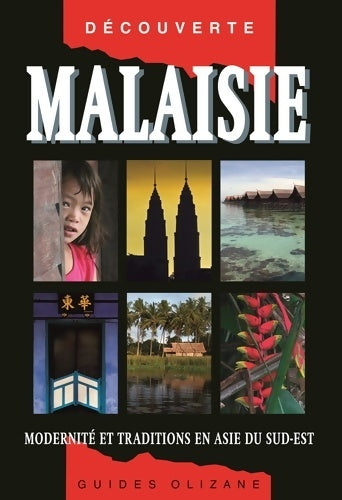 Livrenpoche : Guide Malaisie - Traditions et modernité en Asie du sud-est - Jérôme Bouchaud - Livre