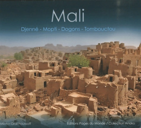 Livrenpoche : Mali : Djenné Mopti Dogons Tombouctou - Michel Drachoussoff - Livre