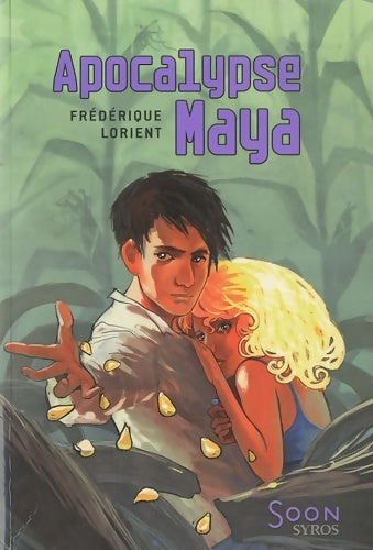 Livrenpoche : Apocalypse maya - Frédérique Lorient - Livre