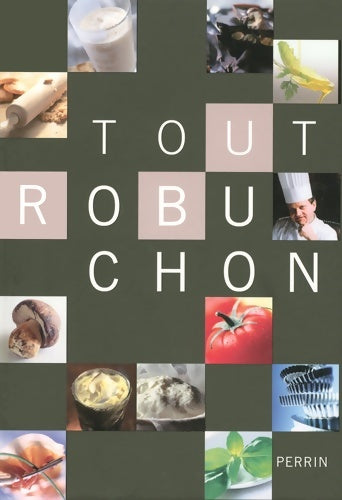 Livrenpoche : Tout robuchon - Joël Robuchon - Livre