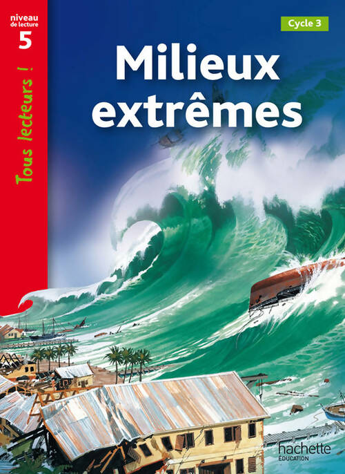 Livrenpoche : Milieux extrêmes Niveau 5 - Tous lecteurs ! - Ed. 2010 - Robert Coupe - Livre