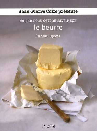 Livrenpoche : Le beurre - Isabelle Saporta - Livre