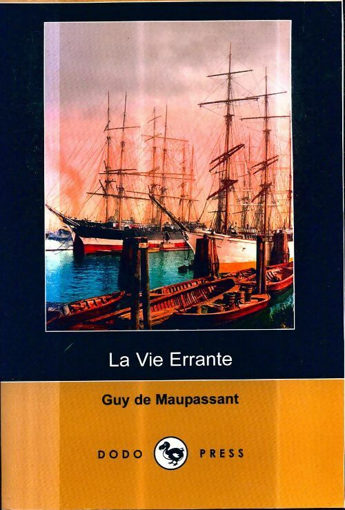 Livrenpoche : La vie errante - Guy De Maupassant - Livre