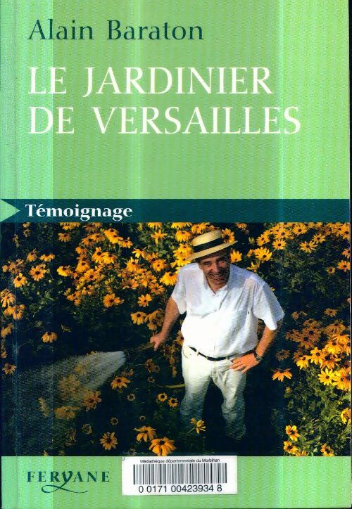 Livrenpoche : Le jardinier de Versailles - Alain Baraton - Livre