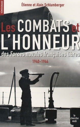 Livrenpoche : Les Combats et l'Honneur des Forces navales françaises libres - Alain Schlumberger - Livre