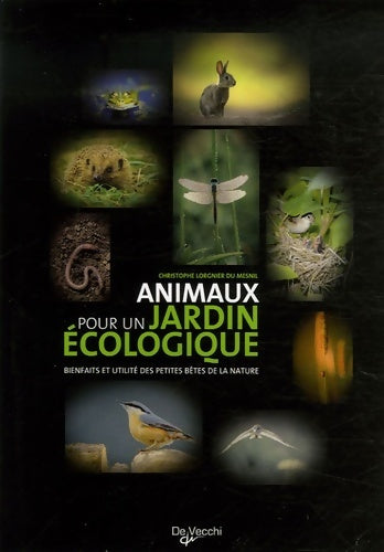 Livrenpoche : Les animaux pour un jardin écologique ! - Christophe Lorgnier Du Mesnil - Livre