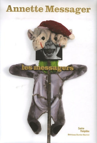 Livrenpoche : Annette Messager : Les messagers - Annette Messager - Livre