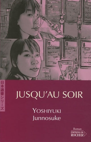 Livrenpoche : Jusqu'au soir - Junnosuke Yoshiyuki - Livre
