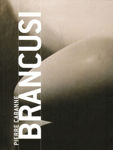 Livrenpoche : Brancusi - Pierre Cabanne - Livre