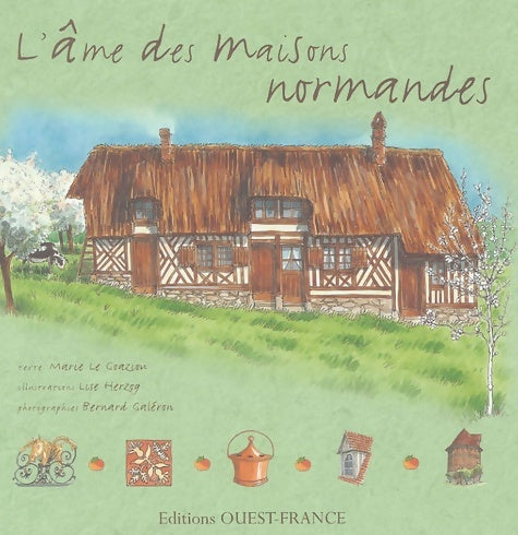 Livrenpoche : L'Âme des maisons normandes - Marie Le Goaziou - Livre