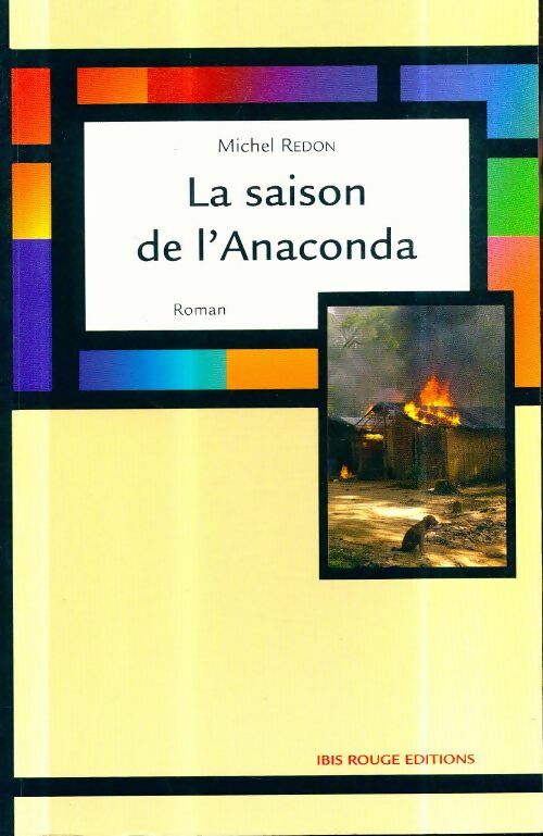 Livrenpoche : La saison de l'Anaconda - Michel Redon - Livre