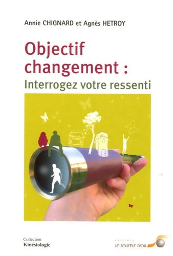 Livrenpoche : Objectif changement : Interrogez votre ressenti - Agnès Hétroy - Livre