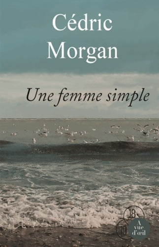 Livrenpoche : Une femme simple - Cédric Morgan - Livre