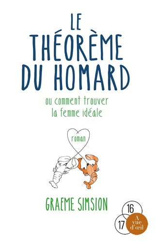 Livrenpoche : Le Théorème du homard : Ou comment trouver la femme idéale - Graeme Simsion - Livre